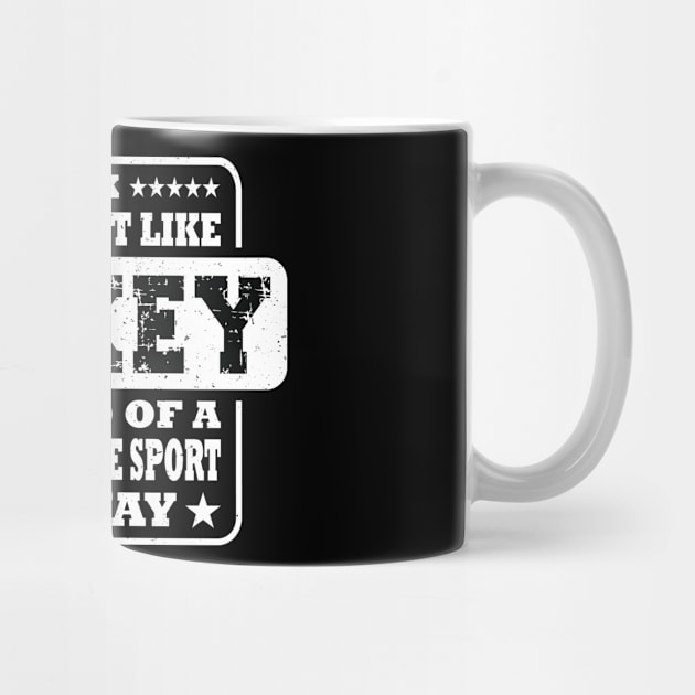 It's Ok If You Don't Like Hockey Funny Gift by Art master